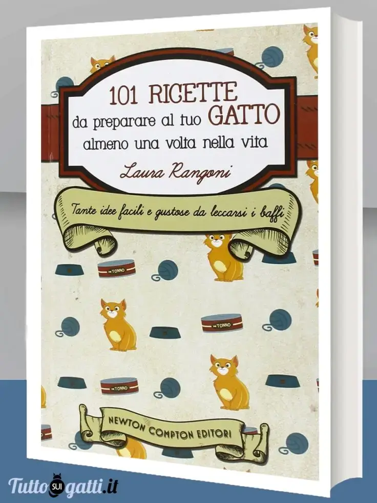 101 ricette da preparare al tuo gatto
